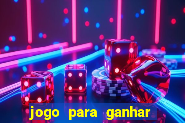 jogo para ganhar dinheiro gratuito